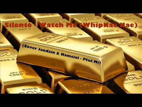 Silentó - Watch Me (Whip/Nae Nae) Remiks Jandzin & Kamciol - Płać Mi