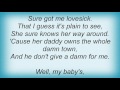 Rory Gallagher - My Baby, Sure Lyrics