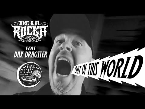 DE LA ROCKA - OUT OF THIS WORLD (feat. DAX DRAGSTER)