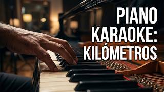 Karaoke con piano - Sin Bandera - Kilómetros (Tono Original)