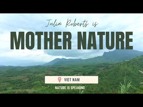 NATURE IS SPEAKING - Julia Roberts is Mother Nature - Vietnamese Version