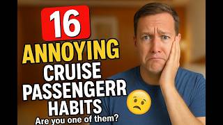 16 Annoying Things Cruise Passengers Do That Drive Everyone Crazy!