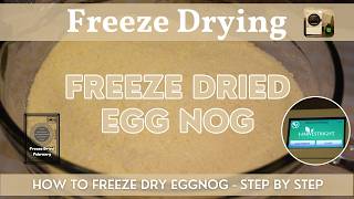 Freeze Dried Egg Nog (Eggnog) | Freeze Dried February | Harvest Right Freeze Drying Step by Step