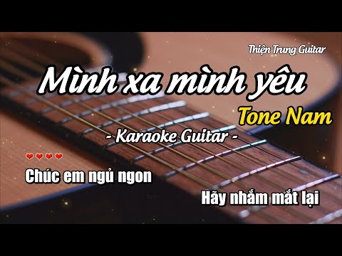 Karaoke Mình xa mình yêu (Tone Nam) - Guitar Solo Beat | Thiện Trung Guitar