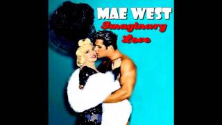 Mae West - "Imaginary Love" (Vintage Parlor Echo Mix)