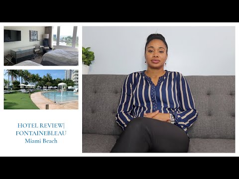 Hotel Review| Fontainebleau Miami Beach