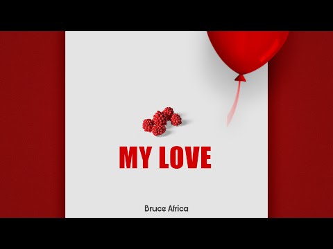 Bruce Africa - My Love (Audio)