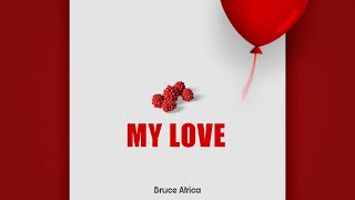 Bruce Africa - My Love (Audio)