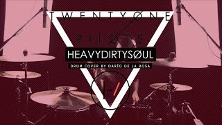 Twenty One Pilots - Heavydirtysoul (Drum Cover by Darío de la Rosa)