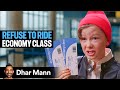 SPOILED KID Won T Sit IN ECONOMY He Instantly Regrets It Dhar Mann