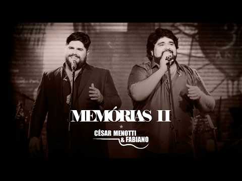 César Menotti & Fabiano - Memórias 2 (Comercial)