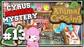Animal Crossing: New Leaf - Part 13 - CYRUS MURDER MYSTERY (Day 11)