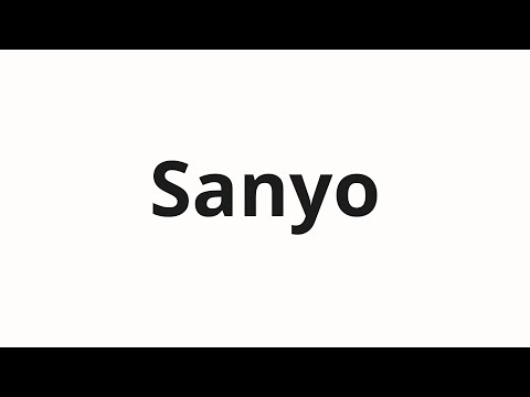 How to pronounce Sanyo