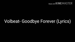 Volbeat-Goodbye Forever (Lyrics)