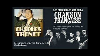 Charles Trenet - Mes jeunes années - Remastered