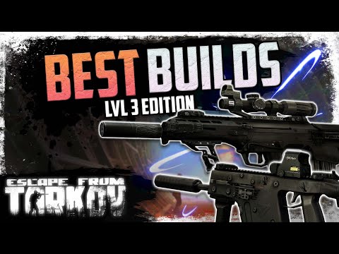The BEST Weapon Builds for Level 3 Traders! |  Escape From Tarkov
