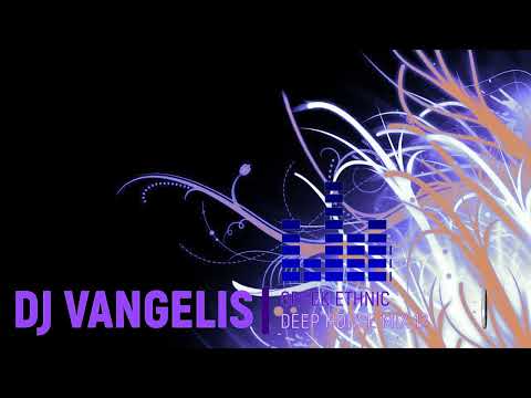 DJ VANGELIS GREEK ETHNIC DEEP HOUSE MIX 12