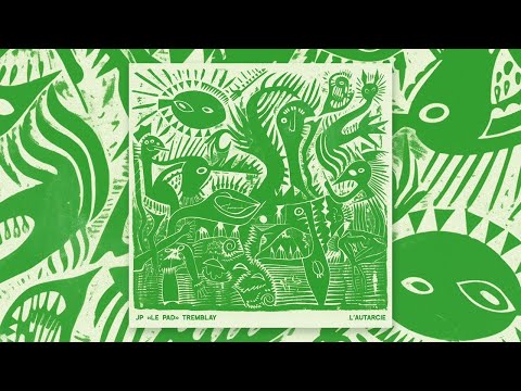 Lautarcie - JP « Le Pad » Tremblay