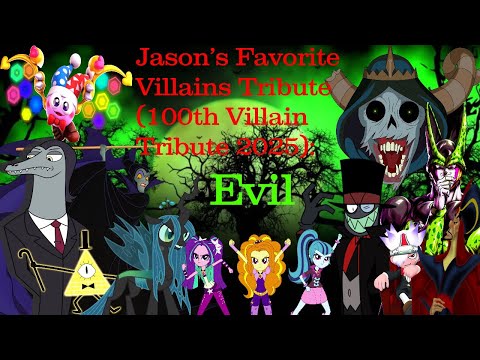 Jason's Favorite Villains Tribute (100th Villain Tribute 2025 Special): Evil