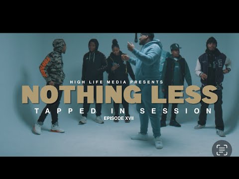 Nothing Less - Jayy Lav Ft. Slayron & Nellz (Tapped In Session Ep.XVII)