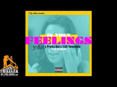 Willie Joe x Trill Youngins x Pretty Boi - In They Feelings (prod. JDizzle) [Thizzler.com Exclusive]