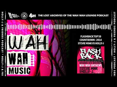 Wah Wah | Top 50 Flashback | Mixed by Holly-J & Stevie Mink | 2014