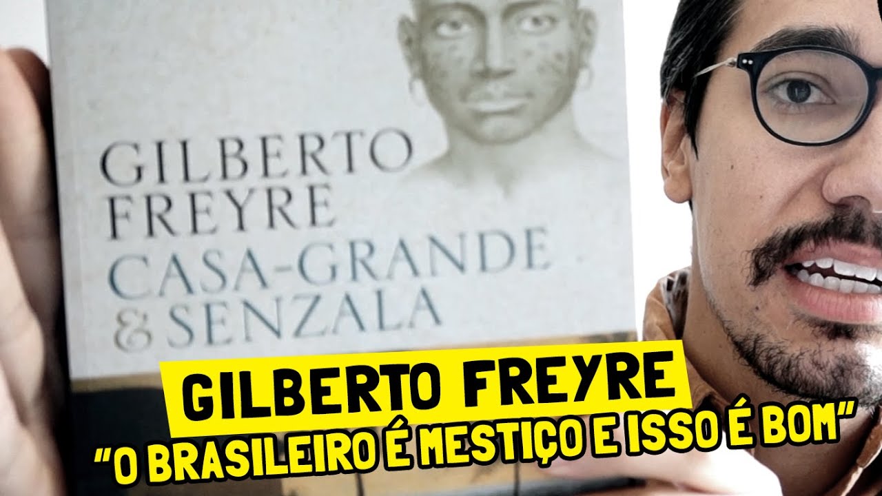 Gilberto Freyre: o brasileiro é mestiço e isso é bom | Relações raciais [Parte 2]