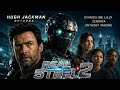 Real Steel 2 2026 Movie Hugh Jackman Dakota Goyo Evangeline Review And Facts
