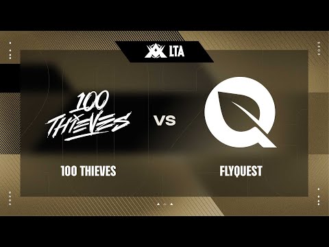 100 v FLY - Week 5 Day 1 | LTA Americas Split 01 2025 | 100 Thieves v FlyQuest | Game 1