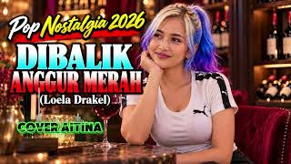 Download lagu DIBALIK ANGGUR MERAH (Loela Drakel) || NOSTALGIA || COVER AITINA π₯ mp3 Download lagu DIBALIK ANGGUR MERAH (Loela Drakel) || NOSTALGIA || COVER AITINA π₯ mp3