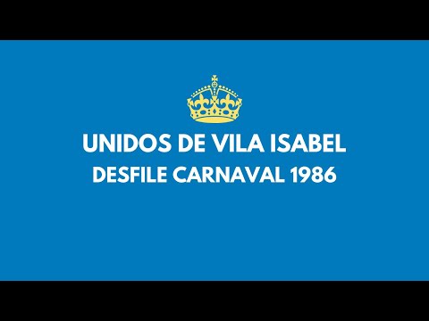 Escola de Samba Unidos de Vila Isabel | Desfile Carnaval 1986