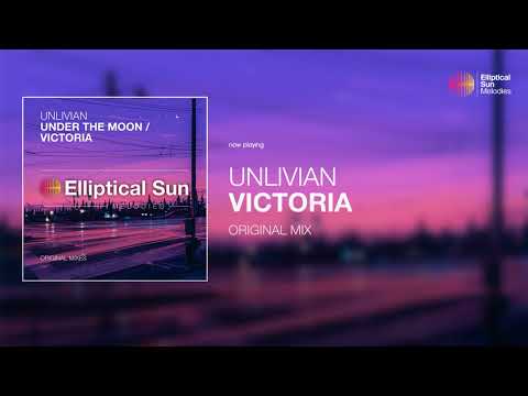 Unlivian- Victoria ( Original Mix ) *OUT NOW*