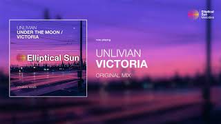 Unlivian- Victoria ( Original Mix ) *OUT NOW*