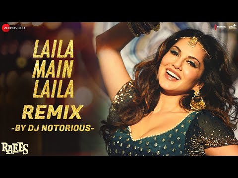 Laila Main Laila - Remix | Raees | Shah Rukh Khan | Sunny Leone | DJ Notorious