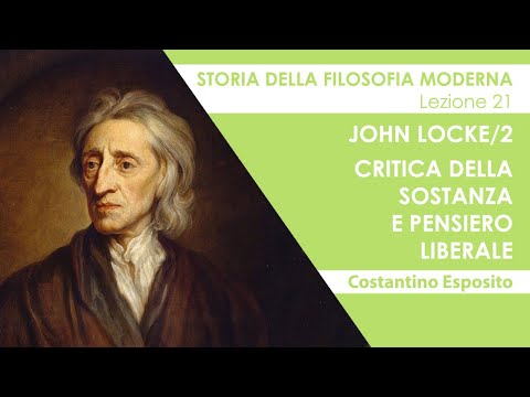 Lezione 21 - John Locke/2. Critica della sostanza e pensiero liberale