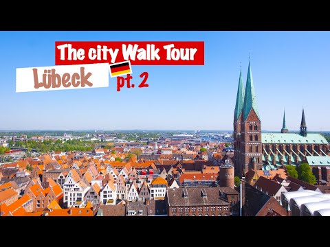 Walk Tour in the city of Lubeck. Viewing the city from the highest point 4K [PT.2]
