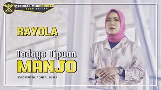Download lagu Rayola - Tadayo Tipuan Manjo mp3 Download lagu Rayola - Tadayo Tipuan Manjo mp3