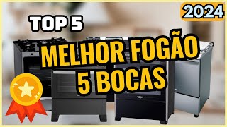 ???? Top 5 Melhor FOGÃO 5 BOCAS 2024 | Qual é o MELHOR Fogão 5 Bocas | Inox, Mesa de Vidro [NOVO] ️