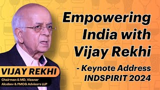 INDSPIRIT 2024 Keynote Address: Empowering India with Vijay Rekhi