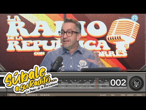 SÚBALE A SU RADITO 002 - EL PULSO DE LA REPÚBLICA