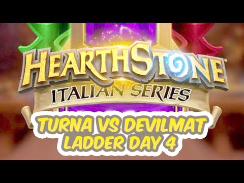 TURNA VS DEVILMAT - ANCORA IMBATTUTI!!! - Hearthstone Italian Series Ladder Day 4 | Hearthstone ITA