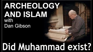 Video: Muhammad was a historical figure who existed. Only his prophethood and location can be debated - Dan Gibson