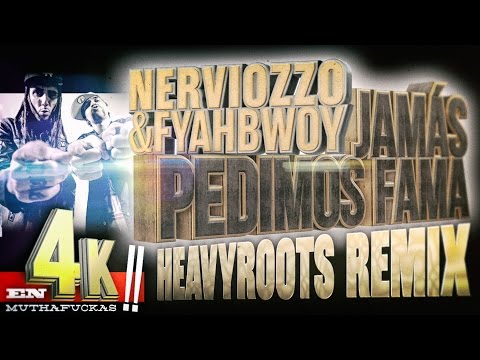 Jamás Pedimos Fama (Remix) (Nerviozzo & Swan Fyahbwoy)