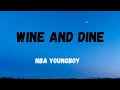 NBA YoungBoy Wine And Dine Official Lyrics