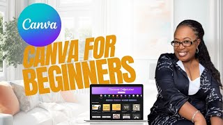 Canva for Beginners Class | Walkthrough If You're Overwhelmed With The Platform