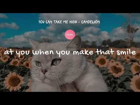 You Can Take Me High - Candelion feat. Andy Delos Santos  [lyrics]