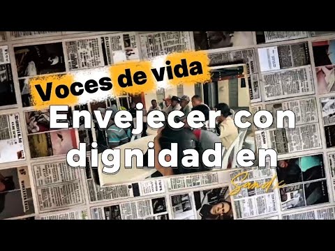Voces de vida: Envecejer con dignidad en Sandoná
