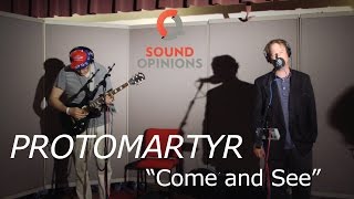 Protomartyr perform "Come And See" (Live on Sound Opinions)