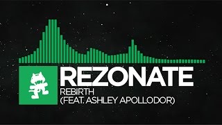 [Glitch Hop] - Rezonate - Rebirth (feat. Ashley Apollodor) [Monstercat EP Release]