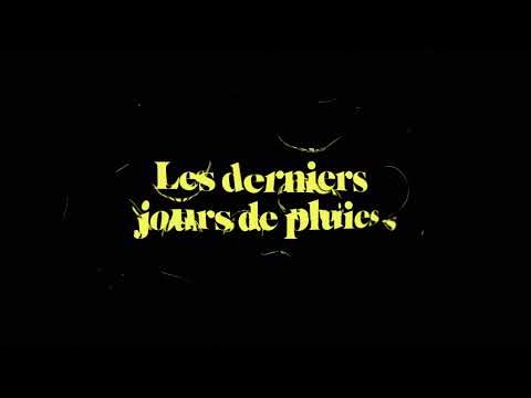 Video thumbnail for Les derniers jours de pluies